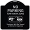 Signmission Designer Series-No Parking Tow Away Zone Violators Will Be Towed Vehicle Ow, 18" x 18", BS-1818-9956 A-DES-BS-1818-9956 - alternate 1